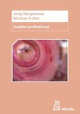 CAPITAL PROFESIONAL de HARGREAVES, ANDY # FULLAN, MICHAEL 