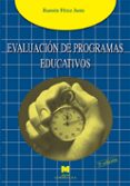 EVALUACION DE PROGRAMAS EDUCATIVOS di PEREZ JUSTE, RAMON 