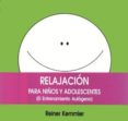 RELAJACION PARA NIOS Y ADOLESCENTES di KEMMLER, REINER 
