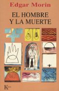 EL HOMBRE Y LA MUERTE (6 ED.) de MORIN, EDGAR 