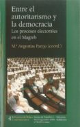 ENTRE EL AUTORITARISMO Y LA DEMOCRACIA de PAREJO FERNANDEZ, M ANGUSTIAS 