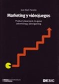 MARKETING Y VIDEOJUEGOS: PRODUCT PLACEMENT, IN-GAME ADVERTISING Y ADVERGAMING di MARTI PARREO, JOSE 