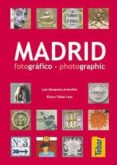 MADRID FOTOGRAFICO di MOSQUERA ARANCIBIA, LUIS 