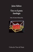 UNO ES EL POETA: ANTOLOGIA (4 ED.) de SABINES, JAIME 