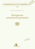 PRINCIPIOS DE COMUNICACION PERSUASIVA de SANTIAGO GUERVOS, JAVIER DE 