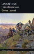 LOS CAUTIVOS (COLECCIN FRONTERA) de LEONARD, ELMORE 