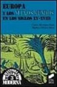 EUROPA Y LOS NUEVOS MUNDOS EN LOS SIGLOS XV-XVIII de MARTINEZ SHAW, CARLOS  ALFONSO MOLA, MARINA 