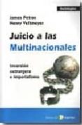 JUICIO A LAS MULTINACIONALES. INVERSION EXTRANJERA E IMPERIALISMO di VV.AA. 