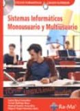 SISTEMAS INFORMATICOS MONOUSUARIO Y MULTIUSUARIO de RAYA GONZALEZ, LAURA 