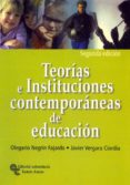 TEORIAS E INSTITUCIONES CONTEMPORANEAS DE EDUCACION (2 ED.) di NEGRIN FAJARDO, OLEGARIO 