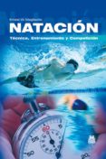 NATACION, TECNICA, ENTRENAMIENTO Y COMPETICION di MAGLISCHO, ERNEST W. 