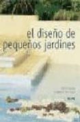 EL DISEO DE PEQUEOS JARDINES de STEVENS, DAVID 