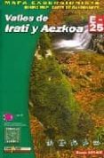 VALLES DE IRATI Y AEZKOA (1:25.000) di VV.AA. 