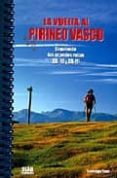LA VUELTA AL PIRINEO VASCO SIGUIENDO LAS GRANDES RUTAS GR-10 Y GR -11 di YAIZ, SANTIAGO 
