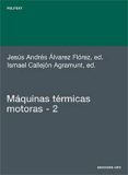 MAQUINAS TERMICAS MOTORAS (VOL. 2) de ALVAREZ FLOREZ, JESUS ANDRES 