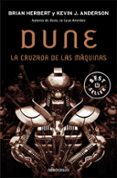 DUNE: LA CRUZADA DE LAS MAQUINAS (TRILOGIA LEYENDAS DE DUNE 2) de HERBERT, BRIAN  ANDERSON, KEVIN J. 