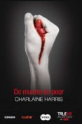 DE MUERTO EN PEOR de HARRIS, CHARLAINE 