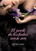 EL JARDI DE LES FADES SENSE SON de SANZ, ESTHER 