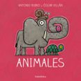 ANIMALES (DE LA CUNA A LA LUNA) di RUBIO HERRERO, ANTONIO 