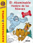 EL ABOMINABLE HOMBRE DE LAS NIEVES (SCOOBY-DOO!: MISTERIOS A 4 PA TAS N 3) de GELSEY, JAMES 