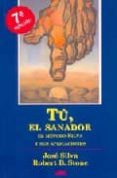 TU, EL SANADOR:EL METODO SILVA Y SUS APLICACIONES (3 ED.) de SILVA, JOSE  STONE, ROBERT B. 