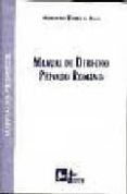 MANUAL DE DERECHO PRIVADO ROMANO di TORRENT, ARMANDO 