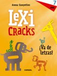 LEXICRACKS VA DE LETRAS! 7 AOS de CANYELLES, ANNA 