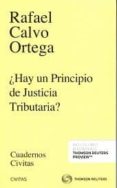 HAY UN PRINCIPIO DE JUSTICIA TRIBUTARIA? de CALVO ORTEGA, RAFAEL 