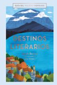 DESTINOS LITERARIOS (2020) (GUAS SINGULARES) di VV.AA. 