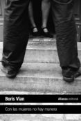 CON LAS MUJERES NO HAY MANERA de VIAN, BORIS 