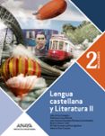 LENGUA CASTELLANA Y LITERATURA 2 BACHILLERATO. di VV.AA. 