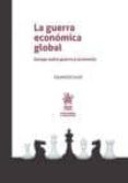 LA GUERRA ECONMICA GLOBAL de OLIER, EDUARDO 