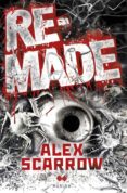 REMADE di SCARROW, ALEX 