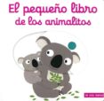 EL PEQUEO LIBRO DE LOS ANIMALITOS di CHOUX, NATHALIE 