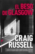 EL BESO DE GLASGOW de RUSSELL, CRAIG   RUSSELL, CRAIG 