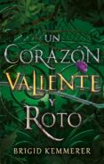 UN CORAZON VALIENTE Y ROTO (BILOGA UNA MALDICIN OSCURA Y SOLITA RIA 2) di KEMMERER, BRIGID 