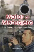 MATAR AL MENSAJERO di PLANA, ANA MARIA 