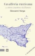 CAVALLERIA RUSTICANA Y OTROS CUENTOS SICILIANOS (2 ED.) di VERGA, GIOVANNI 