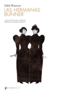 LAS HERMANAS BUNNER di WHARTON, EDITH 