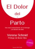 EL DOLOR DEL PARTO (2 ED) di SCHMID, VERENA 