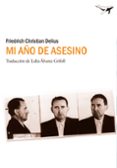 MI AO DE ASESINO de DELIUS, FRIEDRICH CHRISTIAN 