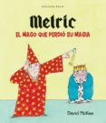MELRIC, EL MAGO QUE PERDI SU MAGIA di MCKEE, DAVID 