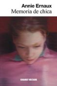 MEMORIA DE CHICA de ERNAUX, ANNIE 