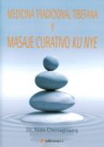 MEDICINA TRADICIONAL TIBETANA Y MASAJE CURATIVO KU NYE di CHENAGTSANG, NIDA 