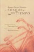 EL BOSQUE SIN TIEMPO di SANCHEZ PACHECO, BIANCA ESTELA 