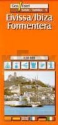 EIVISSA/IBIZA FORMENTERA (1:50000) (GEO/ESTEL) di VV.AA. 