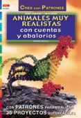 ANIMALES MUY REALISTAS CON CUENTAS Y ABALORIOS di VV.AA. 
