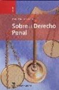 SOBRE EL DERECHO PENAL de CANTARERO BANDRES, ROCIO 