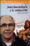 JEAN BAUDRILLARD Y LA SEDUCCION di CUCCORESE, MARTIN 