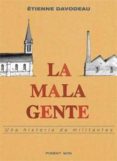 LA MALA GENTE (PREMIO FRANCE INFO 2005 AL MEJOR COMIC DE ACTUALID AD Y REPORTAJE) de DAVODEAU, ETIENNE 